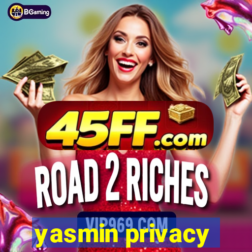 yasmin privacy